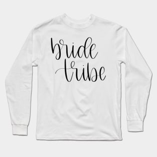 Bachelorette Party - Bride Tribe Script Long Sleeve T-Shirt